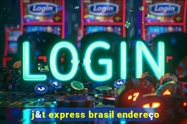 j&t express brasil endereço