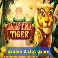 avalon 2 slot game