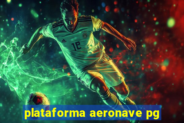 plataforma aeronave pg