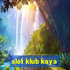 slot klub kaya