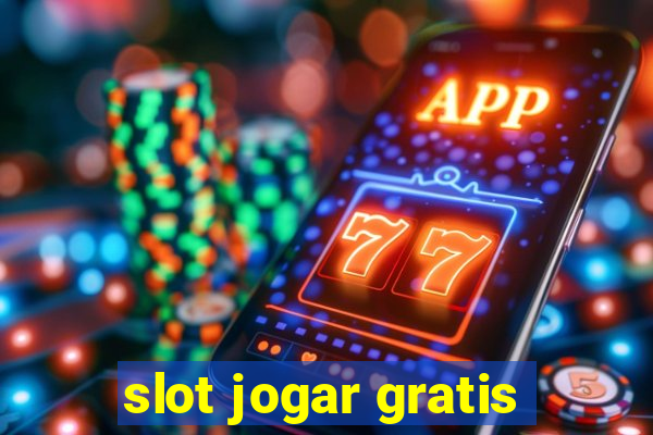 slot jogar gratis