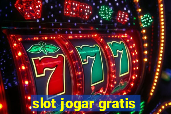 slot jogar gratis