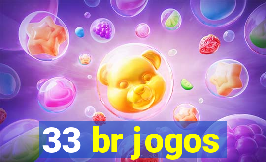 33 br jogos