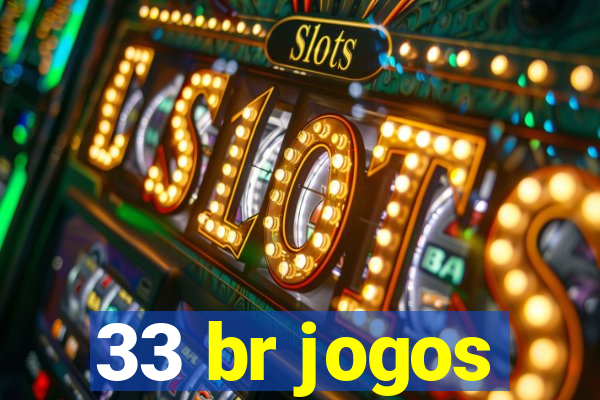 33 br jogos