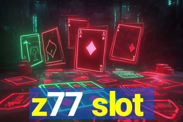 z77 slot