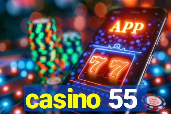 casino 55