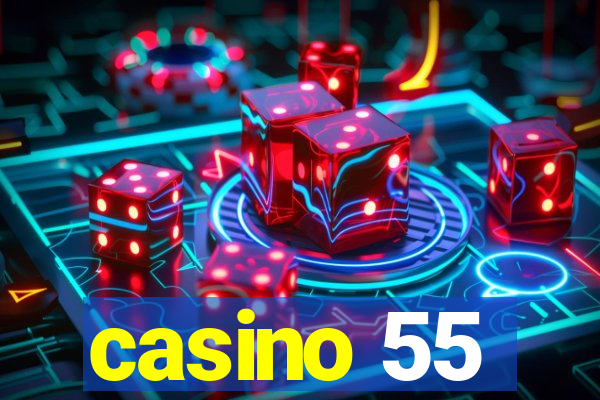 casino 55