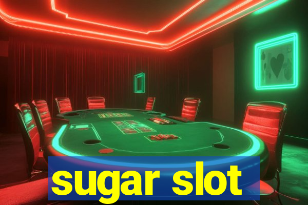 sugar slot