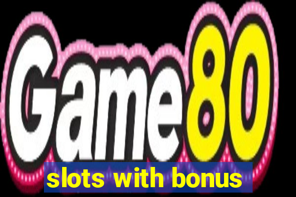 slots with bonus