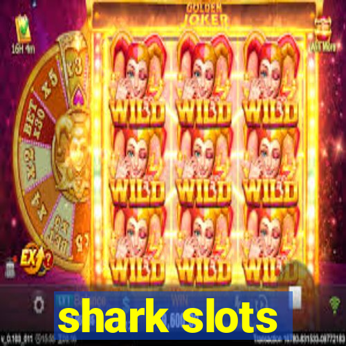 shark slots