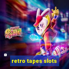 retro tapes slots