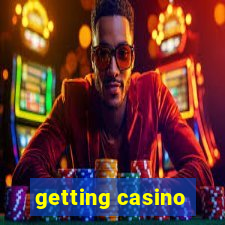 getting casino