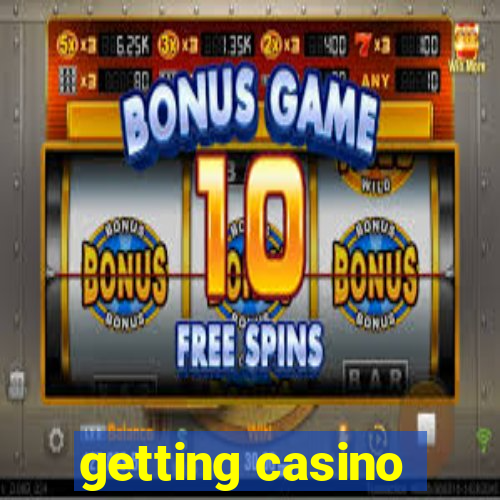 getting casino