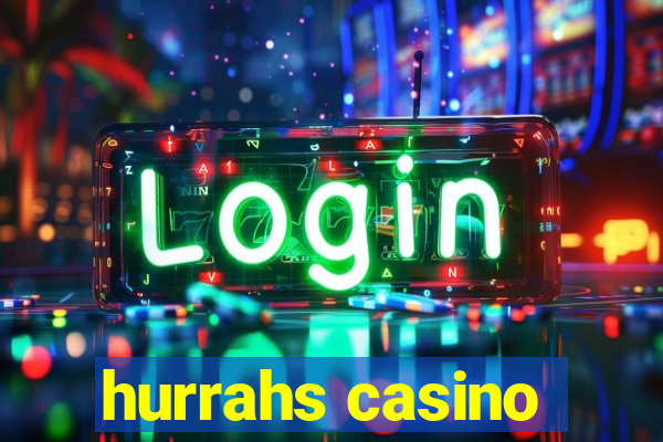 hurrahs casino