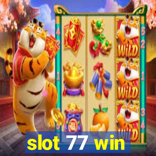 slot 77 win