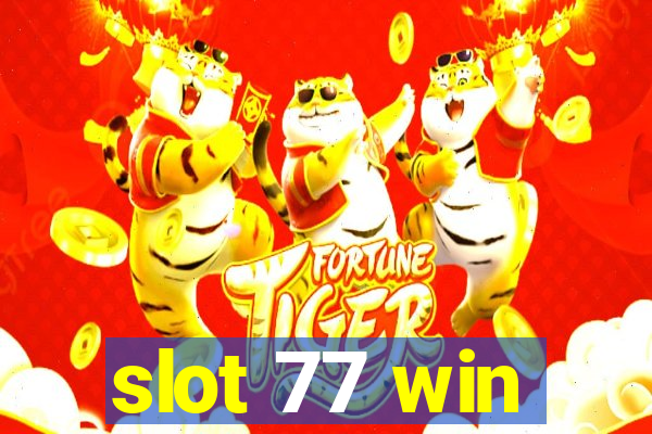 slot 77 win