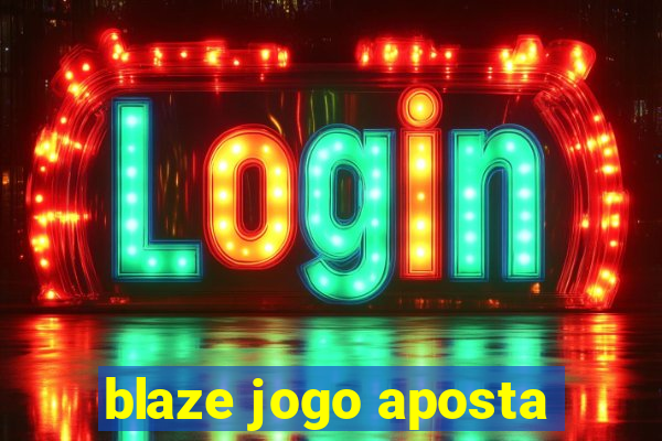 blaze jogo aposta