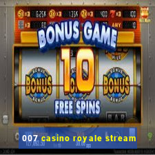 007 casino royale stream