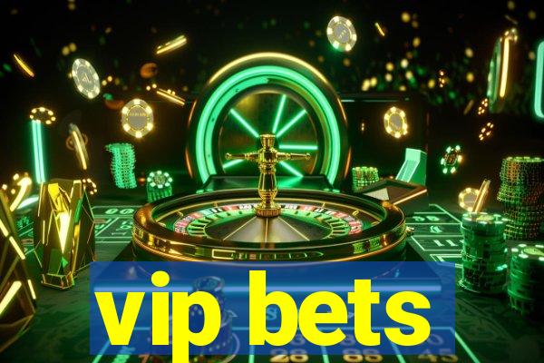 vip bets