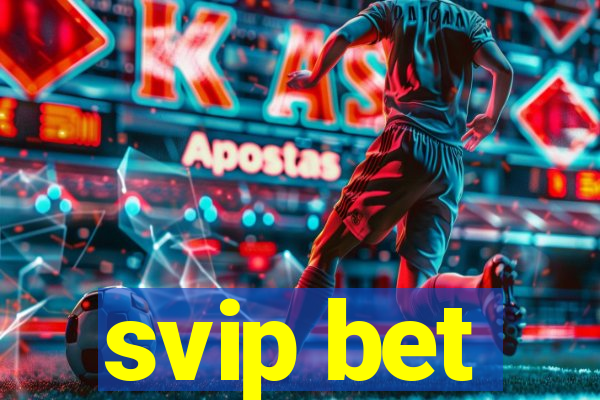 svip bet