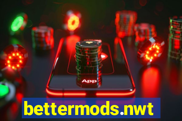 bettermods.nwt