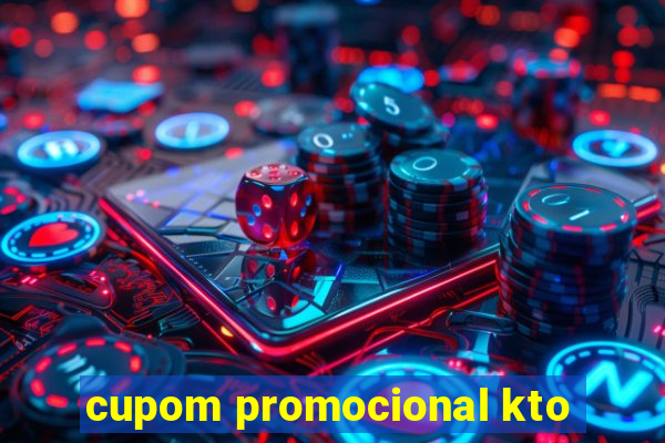 cupom promocional kto