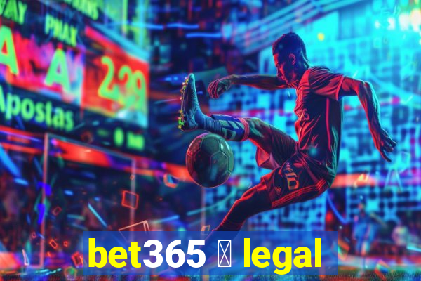 bet365 茅 legal