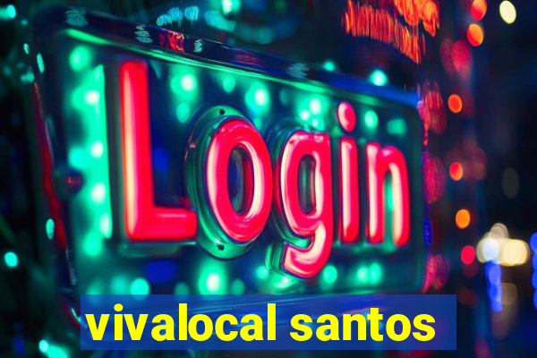 vivalocal santos