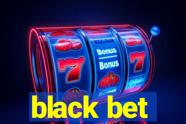 black bet