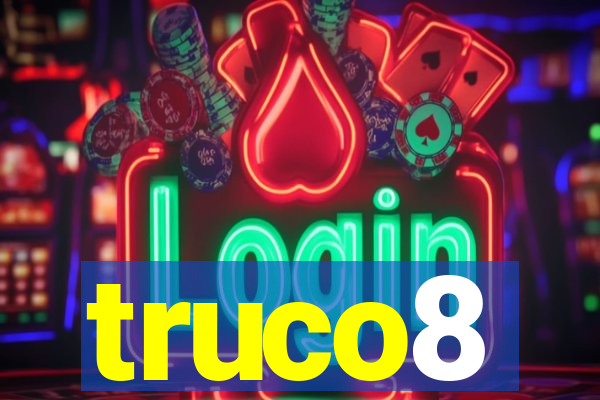 truco8