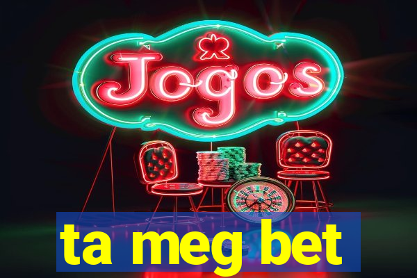 ta meg bet