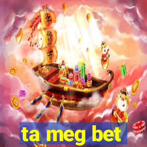 ta meg bet