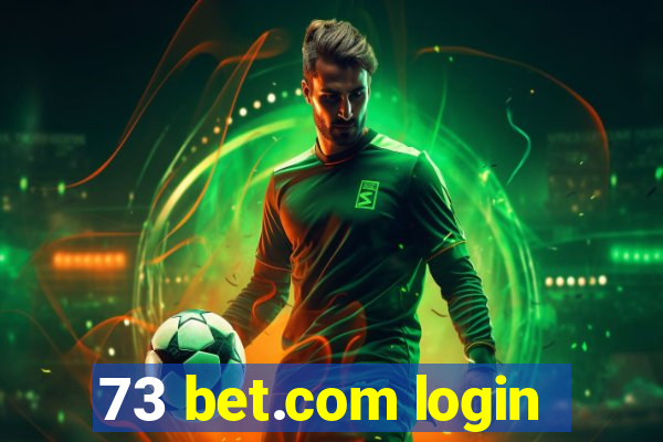 73 bet.com login