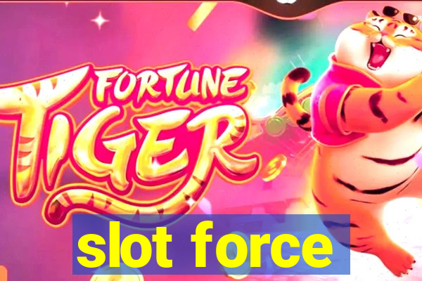 slot force