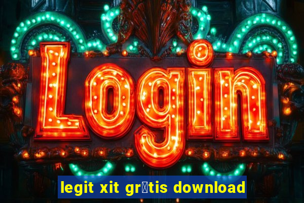 legit xit gr谩tis download