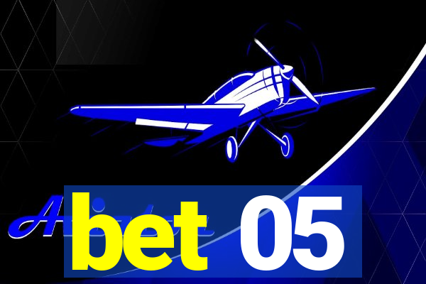 bet 05