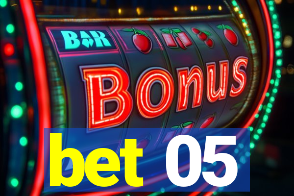 bet 05