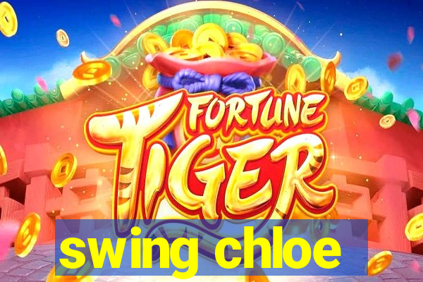 swing chloe