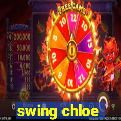 swing chloe