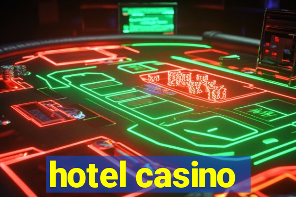 hotel casino