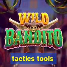 tactics tools