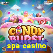 spa casino