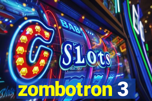 zombotron 3