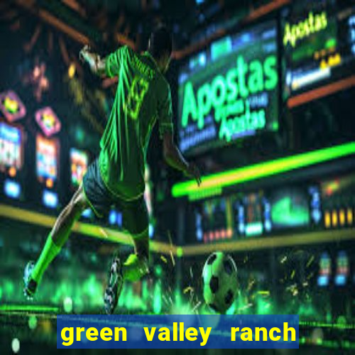 green valley ranch and casino