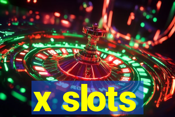 x slots