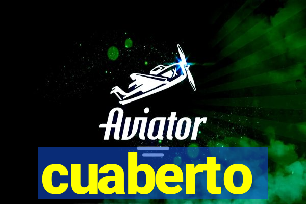 cuaberto