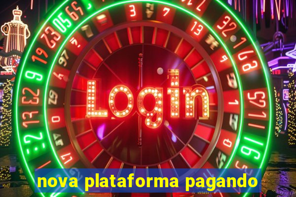 nova plataforma pagando