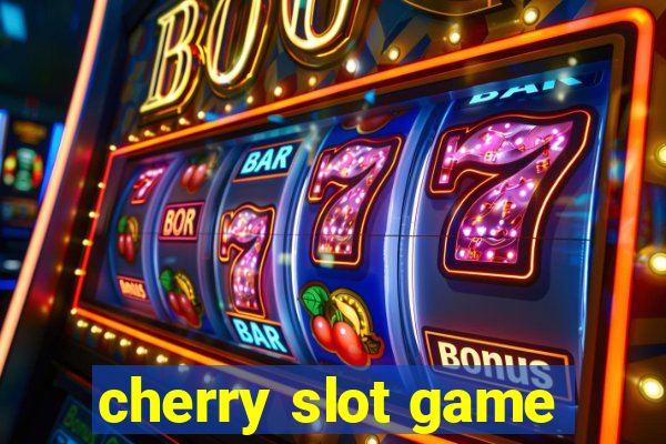 cherry slot game