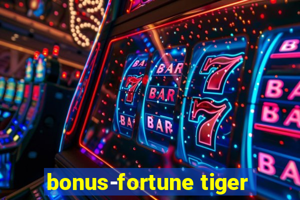 bonus-fortune tiger