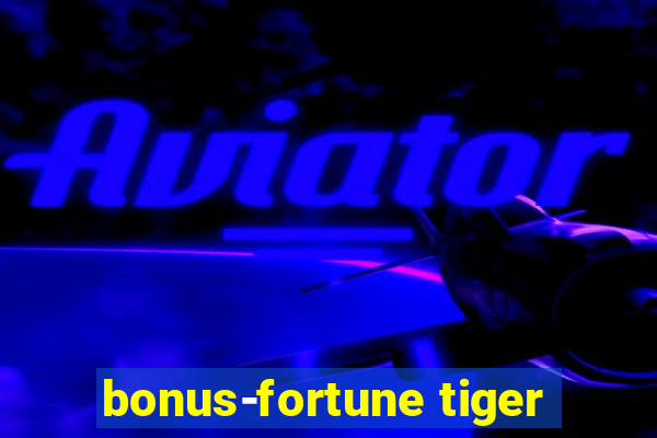 bonus-fortune tiger